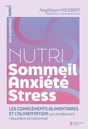 Nutri Sommeil-Anxiété-Stress